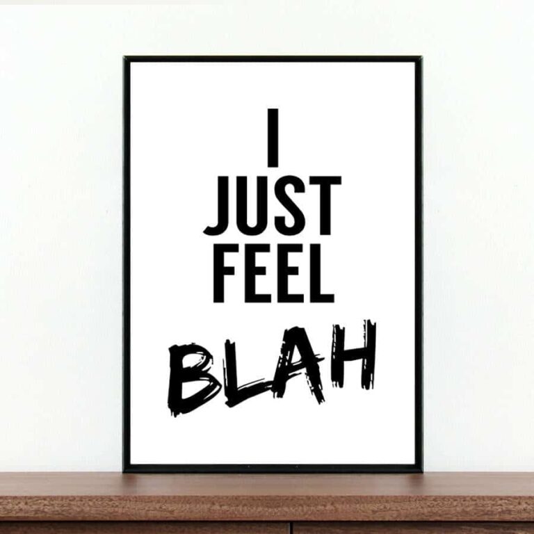 How to Shake that Blah Feeling