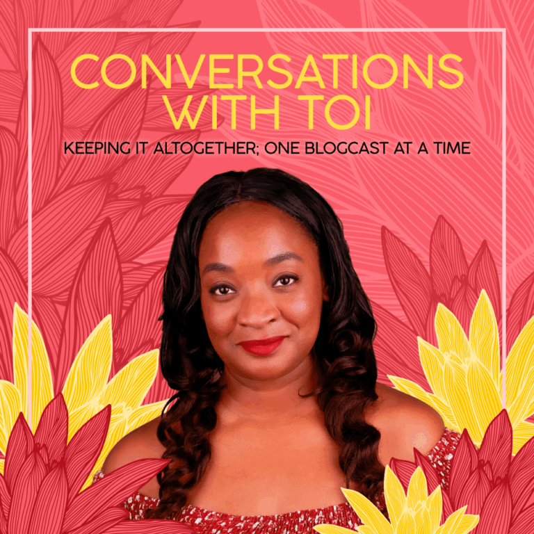 Conversations with Toi a podcast for those who need help dusting themselves off 